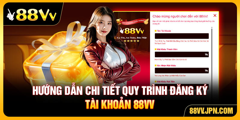 Hướng dẫn chi tiết quy trình đăng ký tài khoản 88VV