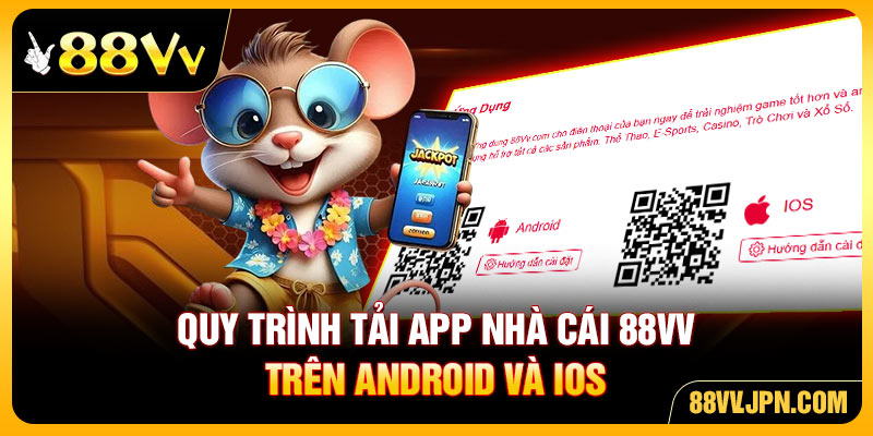 Quy trình tải app nhà cái 88VV trên Android và iOS