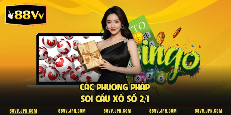Các phương pháp soi cầu xổ số 2/1