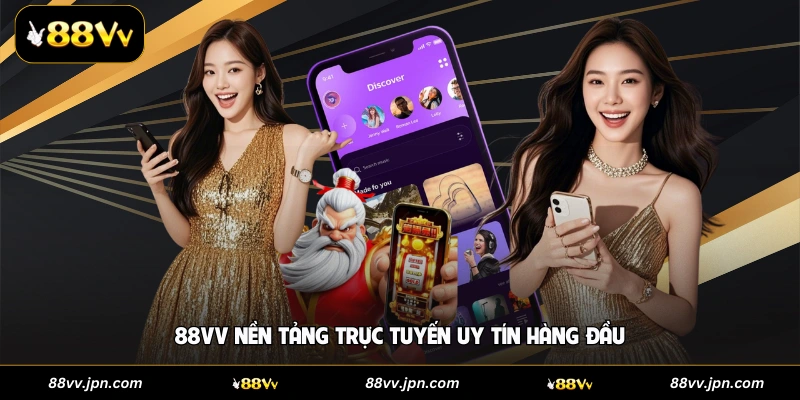 88VV nền tảng trực tuyến uy tín hàng đầu